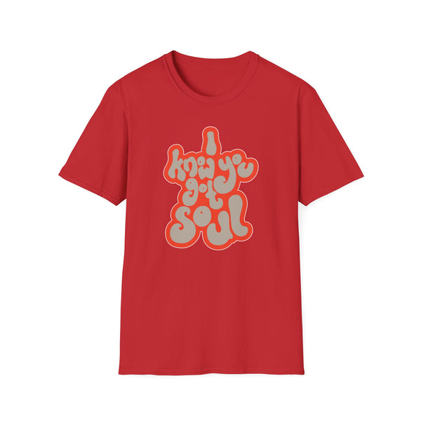 I Know You Got Soul ライトウェイトTシャツ
