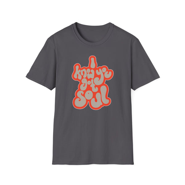 I Know You Got Soul ライトウェイトTシャツ