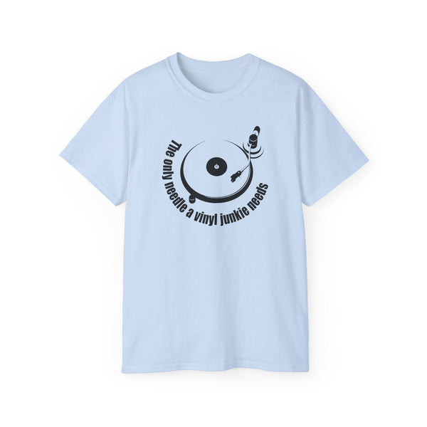 The Only Needle A Vinyl Junkie Needs ヘビーウェイトTシャツ