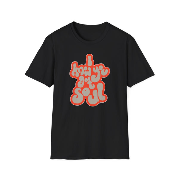 I Know You Got Soul ライトウェイトTシャツ