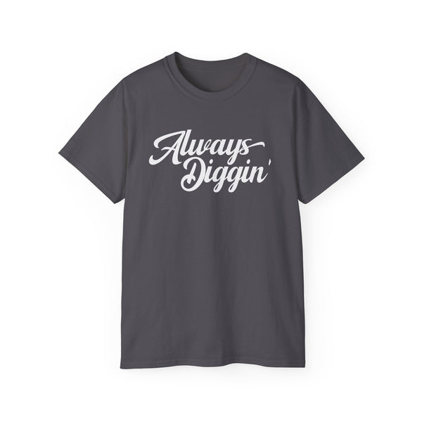 Always Digging ヘビーウェイトTシャツ
