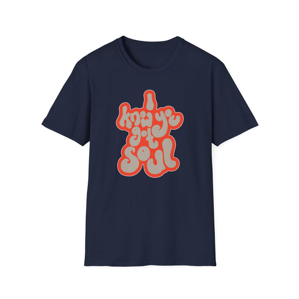 I Know You Got Soul ライトウェイトTシャツ