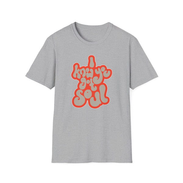 I Know You Got Soul ライトウェイトTシャツ
