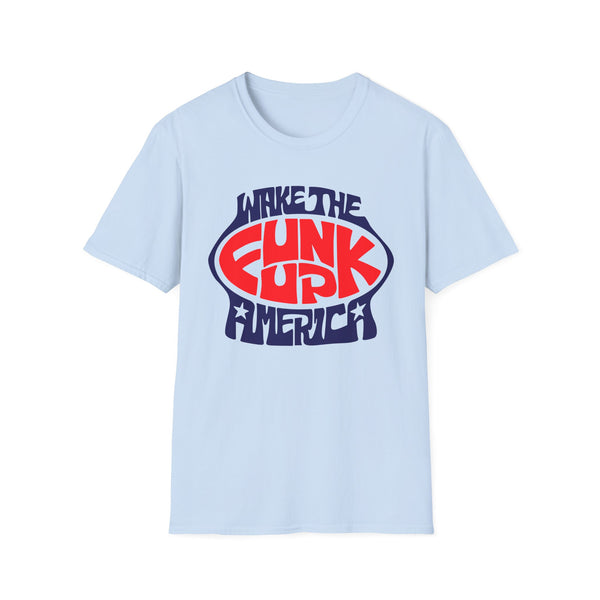 Wake The Funk Up Tシャツ