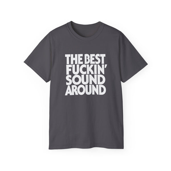 The Best Fuckin' Sound Around ヘビーウェイトTシャツ