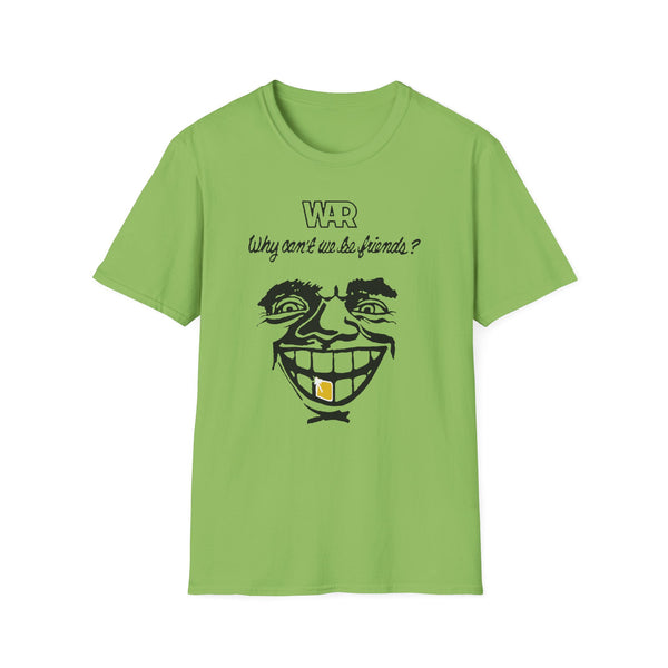 War Why Can't We Be Friends Tシャツ