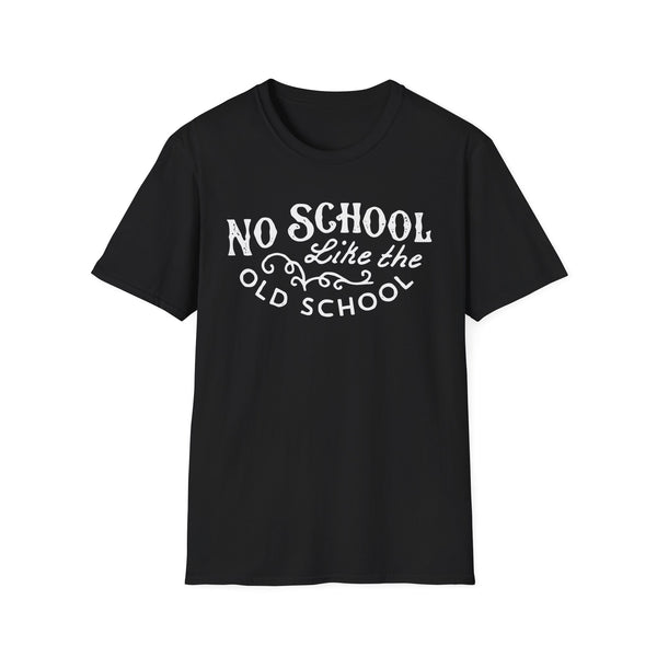 No School Like The Old School Tシャツ