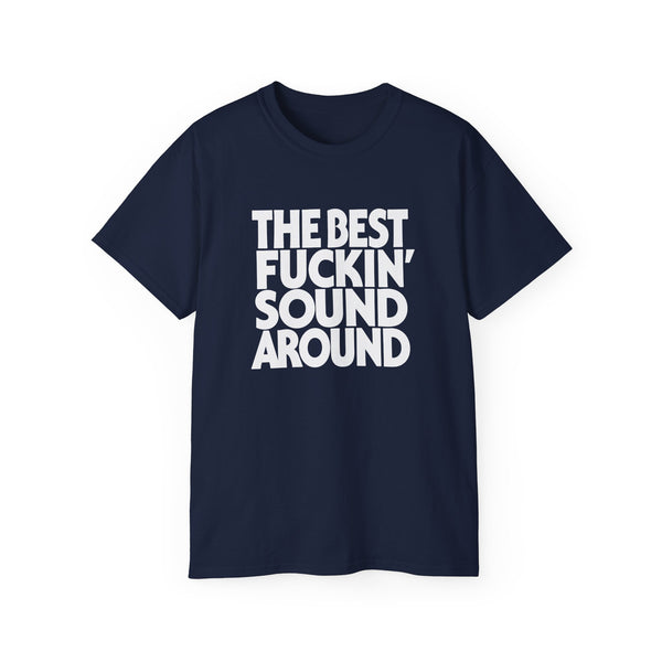The Best Fuckin' Sound Around ヘビーウェイトTシャツ