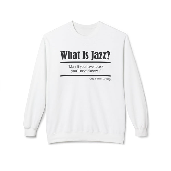 What Is Jazz? Louie Armstrong クルーネックトレーナー