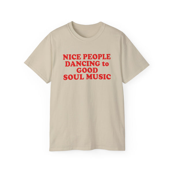 Nice People Dancing To Good Soul Music ヘビーウェイトTシャツ