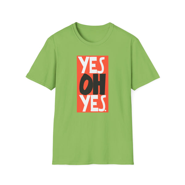 Yes Oh Yes Tシャツ