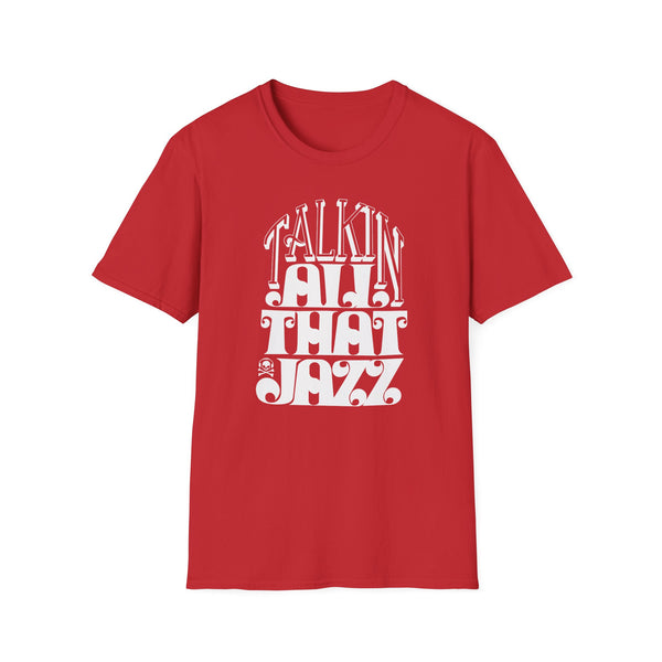 Talking All That Jazz Tシャツ