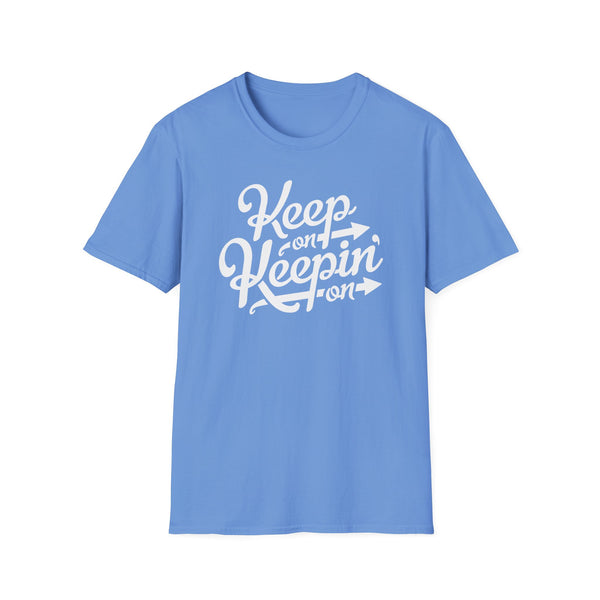 Keep On Keeping On Tシャツ