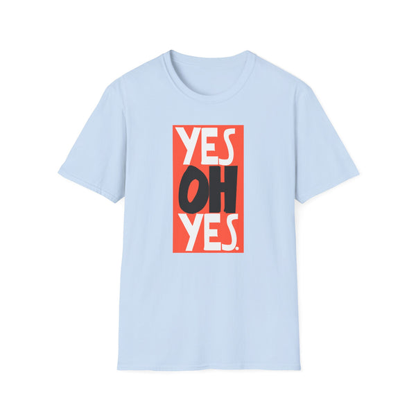 Yes Oh Yes Tシャツ