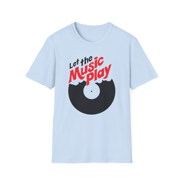 Let The Music Play Tシャツ