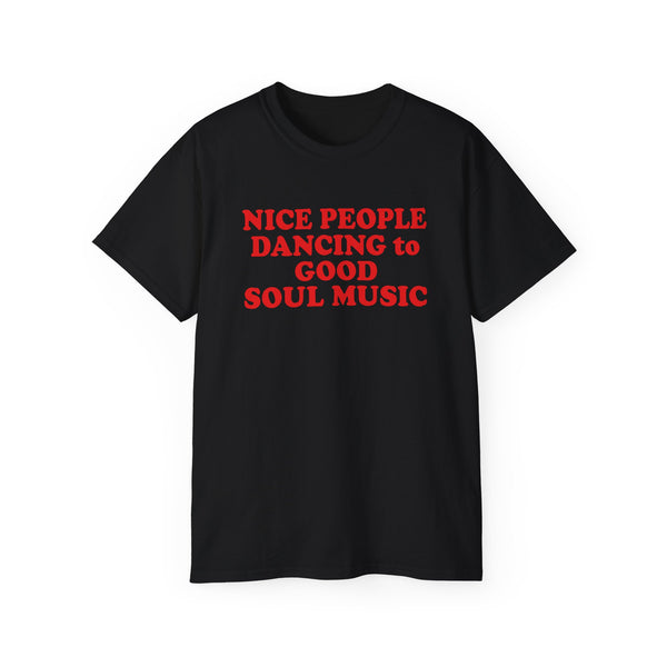 Nice People Dancing To Good Soul Music ヘビーウェイトTシャツ