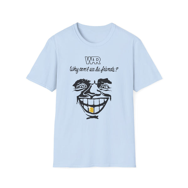 War Why Can't We Be Friends Tシャツ