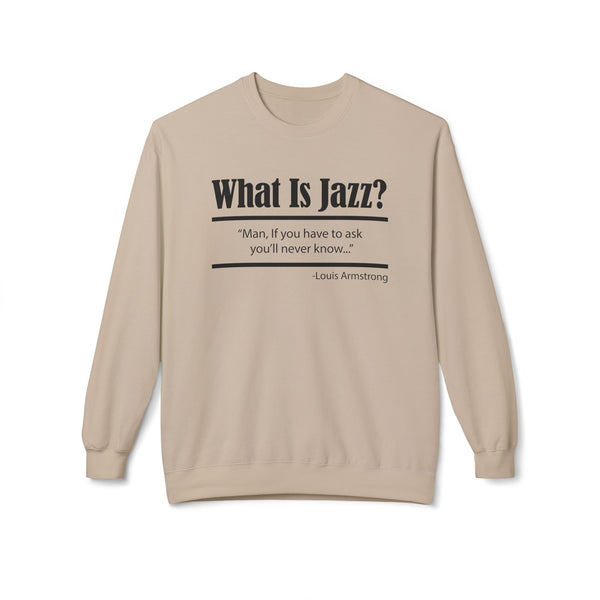 What Is Jazz? Louie Armstrong クルーネックトレーナー