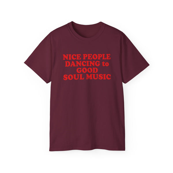 Nice People Dancing To Good Soul Music ヘビーウェイトTシャツ