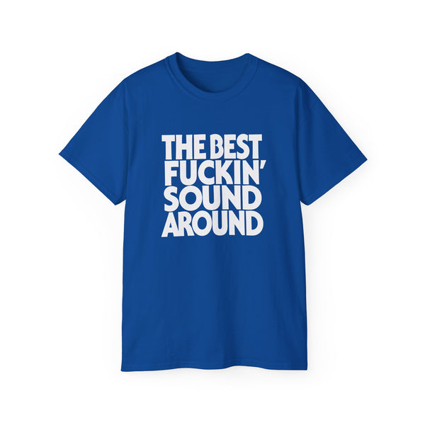 The Best Fuckin' Sound Around ヘビーウェイトTシャツ