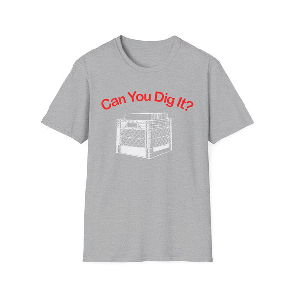 Can You Dig It Tシャツ