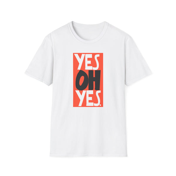 Yes Oh Yes Tシャツ