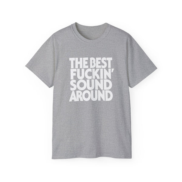 The Best Fuckin' Sound Around ヘビーウェイトTシャツ